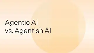Agentic AI vs. Agentish AI: Understanding the risks and ROI challenges