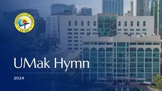 UMak Hymn (2024) | University of Makati