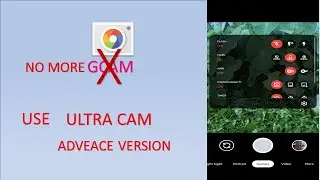 INSTALL -  Ultra cam GCam  4.0 advance  version Features in any android phone