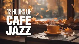 (NO ADS)  12H Fall Jazz Music for Relax, Study & Work | Cozy Cafe Ambience