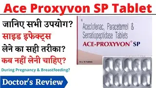 Ace Proxyvon SP Tablet Uses & Side Effects in Hindi | Ace Proxyvon SP Tablet