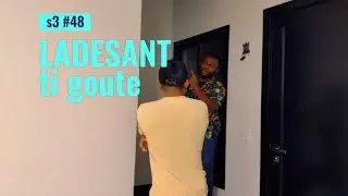 LADESANT #48 ti goute 