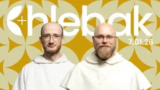Chlebak ✠ 7.01.2026 – Patryk Pajęcki OP i Jan Smaga OP