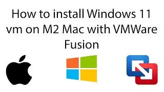 How to install Windows 11 vm on M2 Mac with VMWare Fusion