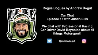 Car Chat - Episode 17 - Interview with Race Driver David Reynolds | Rogue Bogues by Andrew Bogut