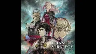 Arise, Warriors - Triangle Strategy OST Extended