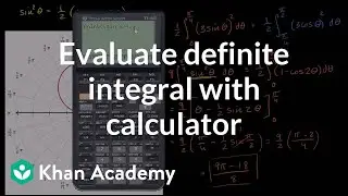 Evaluating definite integral with calculator | AP Calculus BC | Khan Academy