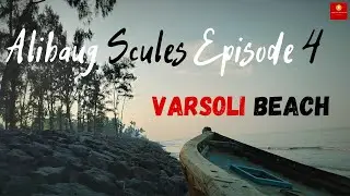 Varsoli Beach | Alibaug Scules Episode 4 | TravelScules
