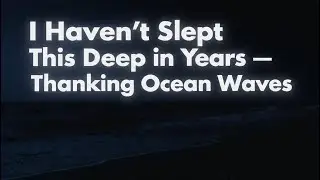 Soothing Ocean Waves for Deep Sleeping 💤 Relaxing Music for Insomnia relief &bull; Stop Overthinking
