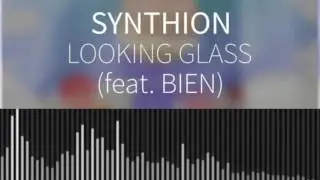 [Chillout] Synthion - Looking Glass (feat. Bien) (Chill Pill Remix)