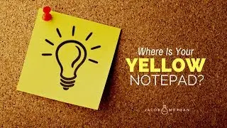 Where Is Your Yellow Notepad? - Jacob Morgan