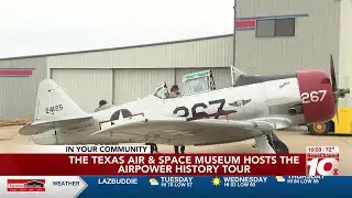 VIDEO: The Commemorative Air Force AirPower History Tour came to the Texas Air & Space Museum