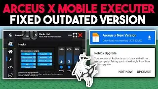 NEW Arceus X Mobile Executor Roblox Update | Fixed Outdated Version Download Link (2026)