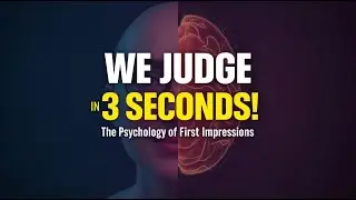 Why We Judge Others in 3 Seconds | The Psychology Behind First Impressions