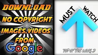 TOP WAY TO DOWNLOAD GOOGLE IMAGES WITHOUT COPYRIGHT STRIKE || NO COPYRIGHT GOOGLE IMAGES || TOTW