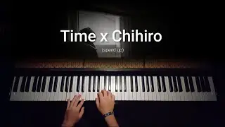 Time x CHIHIRO &ndash; Sped Up Piano Mashup