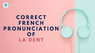 How to pronounce 'La dent' (Tooth) in French? | French Pronunciation