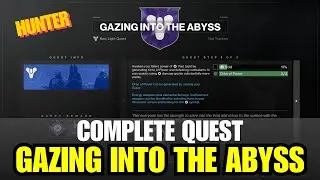 Gazing Into The Abyss Quest - Hunter New Character Campaign in The Final Shape [Destiny 2]