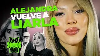 ALEJANDRA VUELVE A LIARLA EN No Somos Nadie | 42