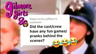 Gilmore girls &  pranks cast and crew