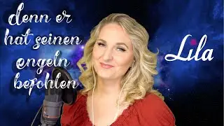 Denn er hat seinen Engeln befohlen - Hella Heizmann - Taufe /Trauerfeier - Sängerin Lila Cover Ps 91
