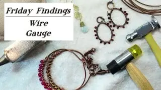 What is Wire Gauge? What Size Wires To Use In Jewelry and Wire Wrapping