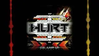 U.S. JUMP UP MOVEMENT 002  - SALACIOUS KRUM - HURT [RAWTEE REMIX]