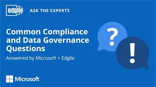 Common Compliance and Data Governance Questions, Answered by Microsoft + Edgile