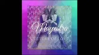 Mayestra - Culture of Love