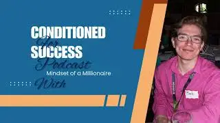 Conditioned for Success Ep 8 |  Beyond the 9-to-5: An Alternative to Traditional Businesses