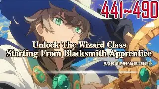 EP441~490 Unlock The Wizard Class Starting From Blacksmith Apprentice