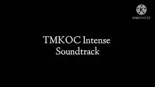 Tmkoc Intense sound track