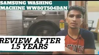 SAMSUNG WASHING MACHINE WW80T504DAN FULL REVIEW AFTER 1.5 YEARS || STILL WORTH IN 2022 OR 2023???👌👌👌