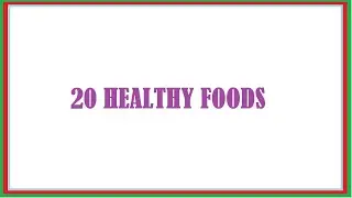 20 HEALTHY FOOD | LIST OF 20 HEALTHY FOODS | NAME OF HEALTHY FOOD