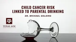 Child Cancer Risk Linked To Parental Drinking | Subject Matter Expert Dr. Michael Golding