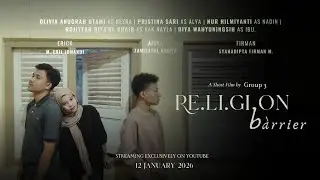 RELIGION BARRIER | SHORT MOVIE | Group 3