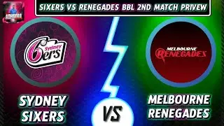 BBL 2024-25 | Sydney Sixers vs Melbourne Renegades 2nd Match Prediction | SS VS MR Dream 11 #bbl2024