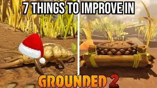 7 вещей, которые я бы изменил в «Grounded 2»