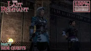 [The Last Remnant] 100% Walkthrough (Normal/NG) | 5.Side Quests