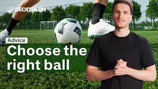 ADVICE - How to choose your football ball ⚽ I Decathlon