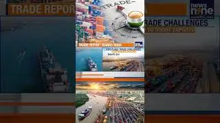 India&rsquo;s Trade Deals Face Reality Check | FTAs Not Delivering Exports: GTRI | US Tariffs | News9