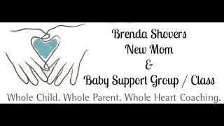 New Mom & Baby Support Group / Class