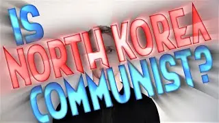 Is North Korea ACTUALLY Communist?