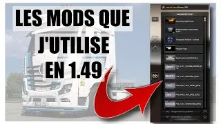 [ ETS 2 1.49 ] 🔹LES MODS QUE J'UTILISE EN 1.49🔹