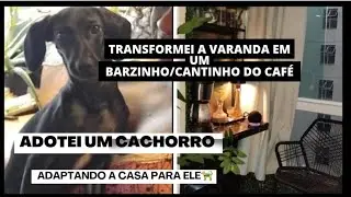 Fiz o cantinho do caf&eacute;/bar na varanda do Ap. Adotei um cachorro lindo❤️Ele destruiu minhas plantas😓