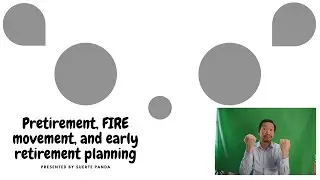 Pretirement, FIRE movement, and early retirement planning