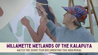 Willamette Wetlands of the Kalapuya Mural Story