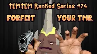 TemTem Ranked Series #74 - GRUMPER JUST CAN'T BE STOPPED!
