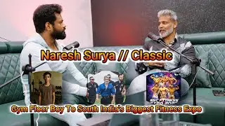 Podcast | Floor Boy to South India&rsquo;s Biggest Fitness Expo Creator | Naresh Surya&rsquo;s Inspiring Journey
