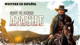 Grito de sangre Apache | Película del OESTE completa | ESPAÑOL